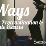 8 Ways to Beat Procrastination & Eliminate Excuses