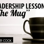 3 Leadership Lessons from “The Mug”