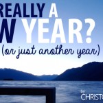 Is It Really a New Year (Or Just Another Year)?
