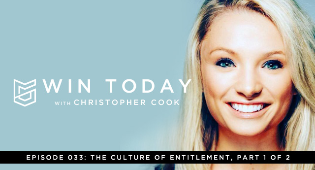 033: The Culture of Entitlement, Part 1 of 2 (feat. Kayla Brandon)