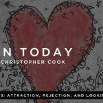 043: Attraction, Rejection, and Looking For Love (feat. Chris and Megan Rea)