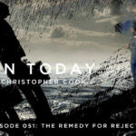 051: The Remedy for Rejection