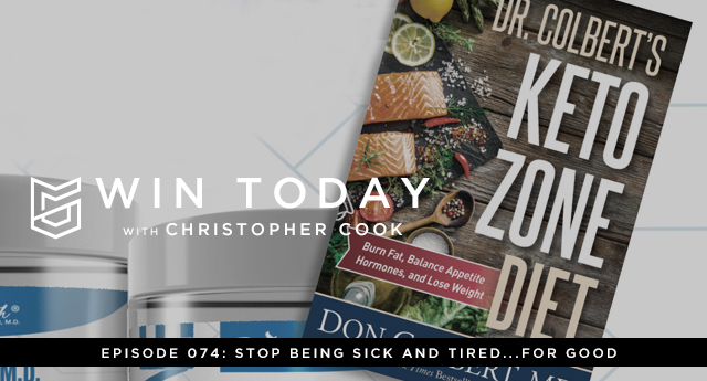 074: Stop Being Sick and Tired...For Good!