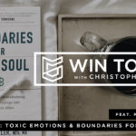 106: Toxic Emotions & How to Set Boundaries for Your Soul