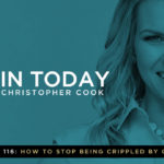 116: Christy Wright on How to Stop Being Crippled by Comfort